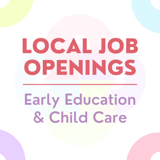 Job Openings in Early Ed & Child Care